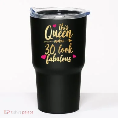 This Queen Makes 30 Look Fabulous  Tumbler