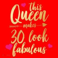This Queen Makes 30 Look Fabulous  Santa Hat thumb 1