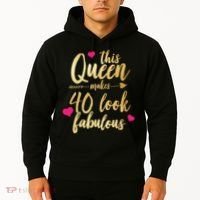 This Queen Makes 40 Look Fabulous  Hoodie thumb 2