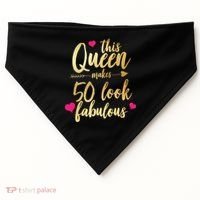 This Queen Makes 50 Look Fabulous  USA-Made Doggie Bandana thumb 0