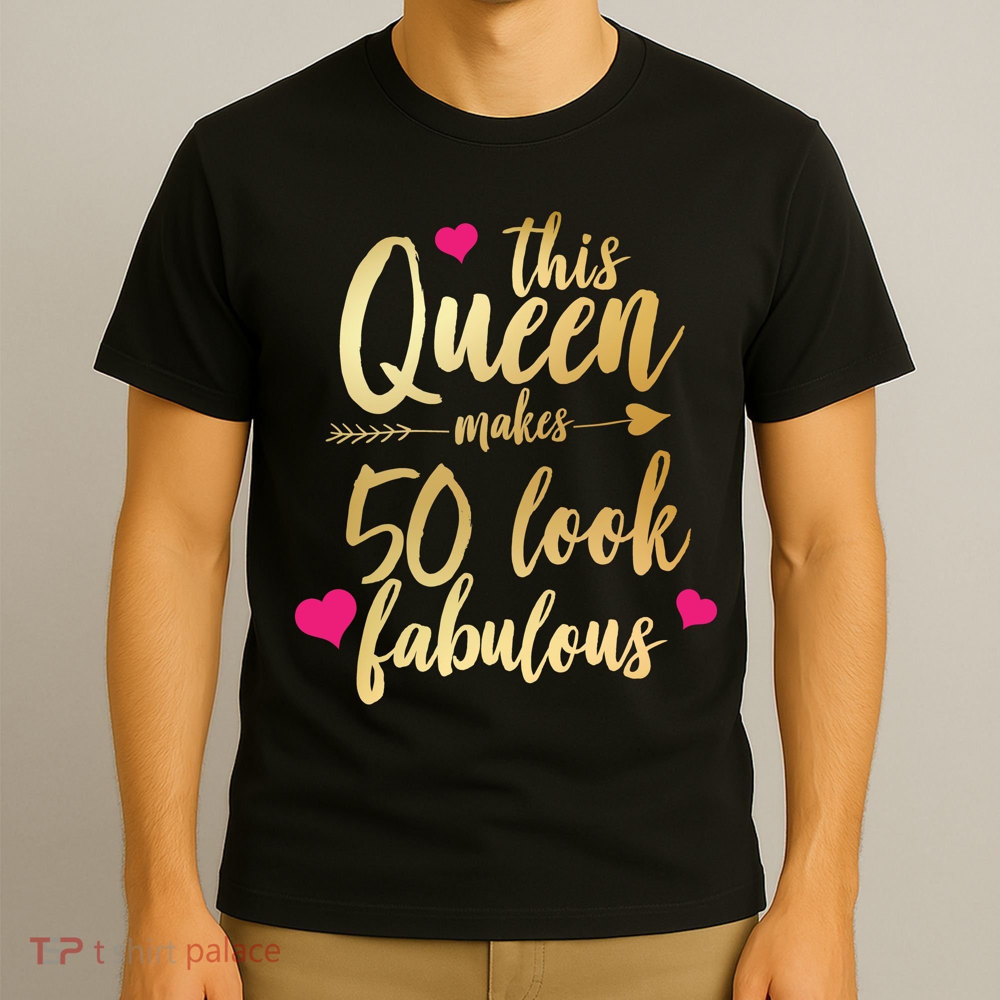 This Queen Makes 50 Look Fabulous  T-Shirt