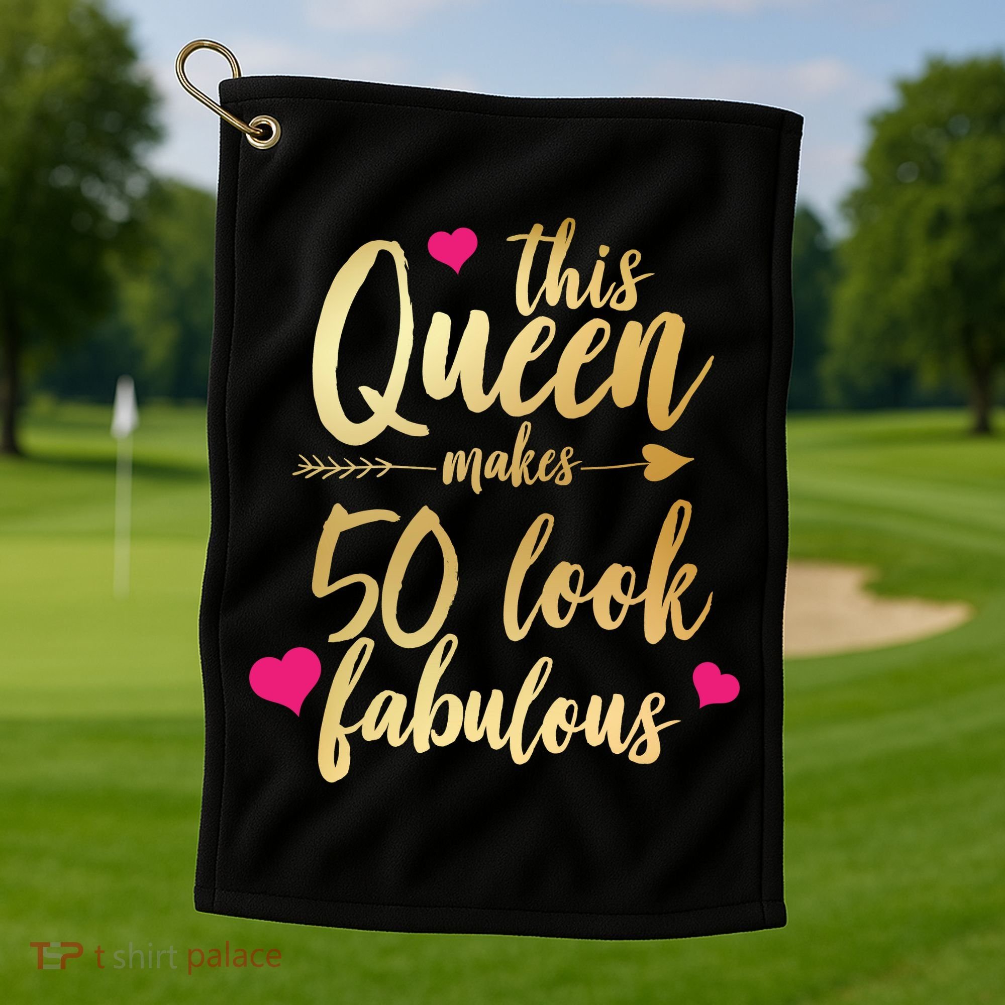 This Queen Makes 50 Look Fabulous  Golf Towel