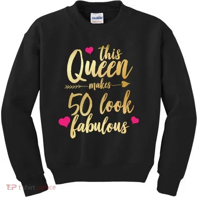 This Queen Makes 50 Look Fabulous  Kids Sweatshirt