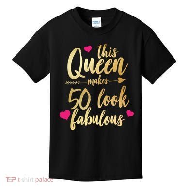 This Queen Makes 50 Look Fabulous  Kids T-Shirt