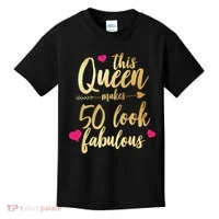 This Queen Makes 50 Look Fabulous  Kids T-Shirt thumb 0