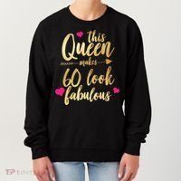 This Queen Makes 60 Look Fabulous  Women's Sweatshirt thumb 0