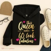 This Queen Makes 60 Look Fabulous  Hoodie thumb 4