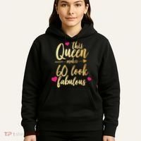 This Queen Makes 60 Look Fabulous  Hoodie thumb 5