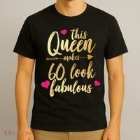 This Queen Makes 60 Look Fabulous  T-Shirt thumb 3