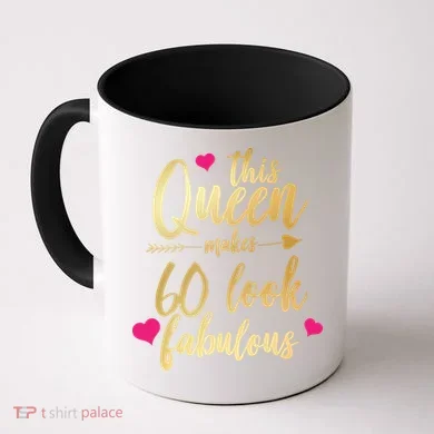 This Queen Makes 60 Look Fabulous  Coffee Mug