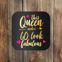 This Queen Makes 60 Look Fabulous  Coaster thumb 0