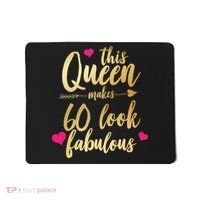 This Queen Makes 60 Look Fabulous  Mousepad thumb 0