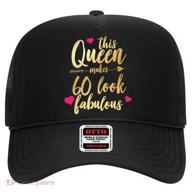 This Queen Makes 60 Look Fabulous  Hat