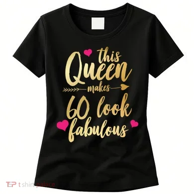 This Queen Makes 60 Look Fabulous Women's T-Shirt