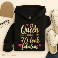 This Queen Makes 70 Look Fabulous  Hoodie thumb 4