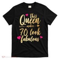 This Queen Makes 70 Look Fabulous  T-Shirt thumb 0