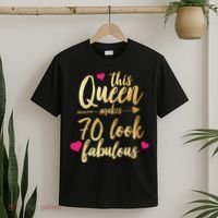 This Queen Makes 70 Look Fabulous  T-Shirt thumb 2