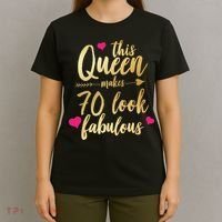 This Queen Makes 70 Look Fabulous  T-Shirt thumb 4
