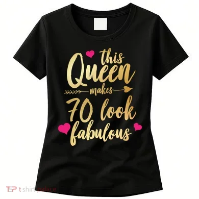 This Queen Makes 70 Look Fabulous Women's T-Shirt