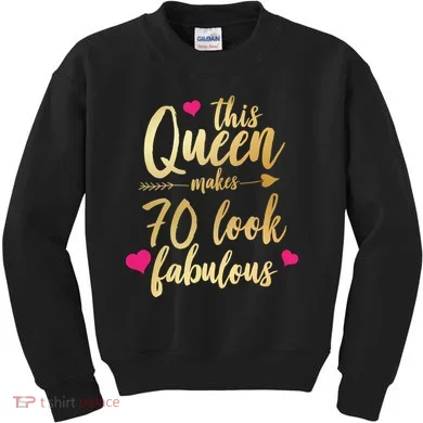 This Queen Makes 70 Look Fabulous  Kids Sweatshirt