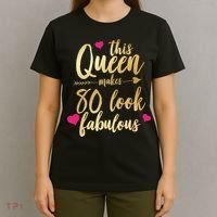 This Queen Makes 80 Look Fabulous T-Shirt thumb 4