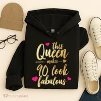 This Queen Makes 90 Look Fabulous  Hoodie thumb 4