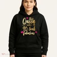 This Queen Makes 90 Look Fabulous  Hoodie thumb 5
