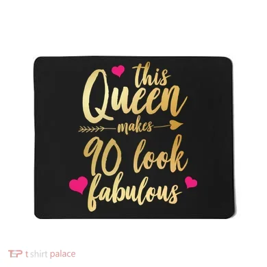 This Queen Makes 90 Look Fabulous  Mousepad