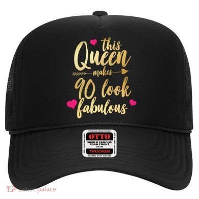 This Queen Makes 90 Look Fabulous  Hat