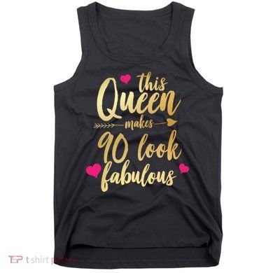 This Queen Makes 90 Look Fabulous  Tank Top
