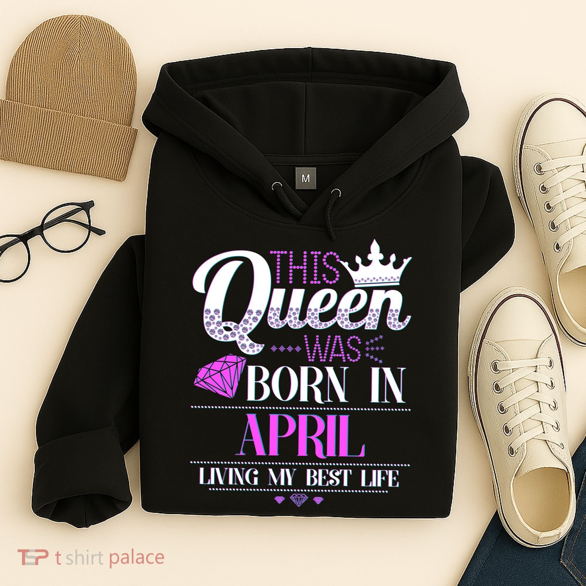 This Queen Was Born In April Living My Best Life Hoodie