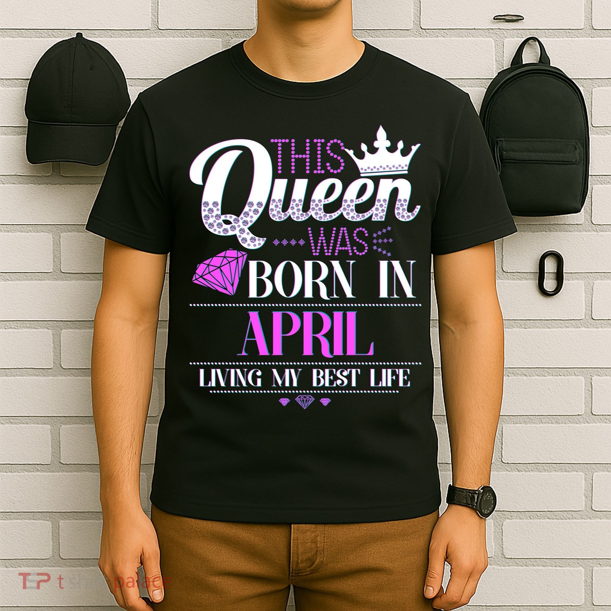 This Queen Was Born In April Living My Best Life T-Shirt