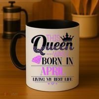 This Queen Was Born In April Living My Best Life Coffee Mug thumb 4