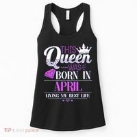 This Queen Was Born In April Living My Best Life Women's Tank Top thumb 0