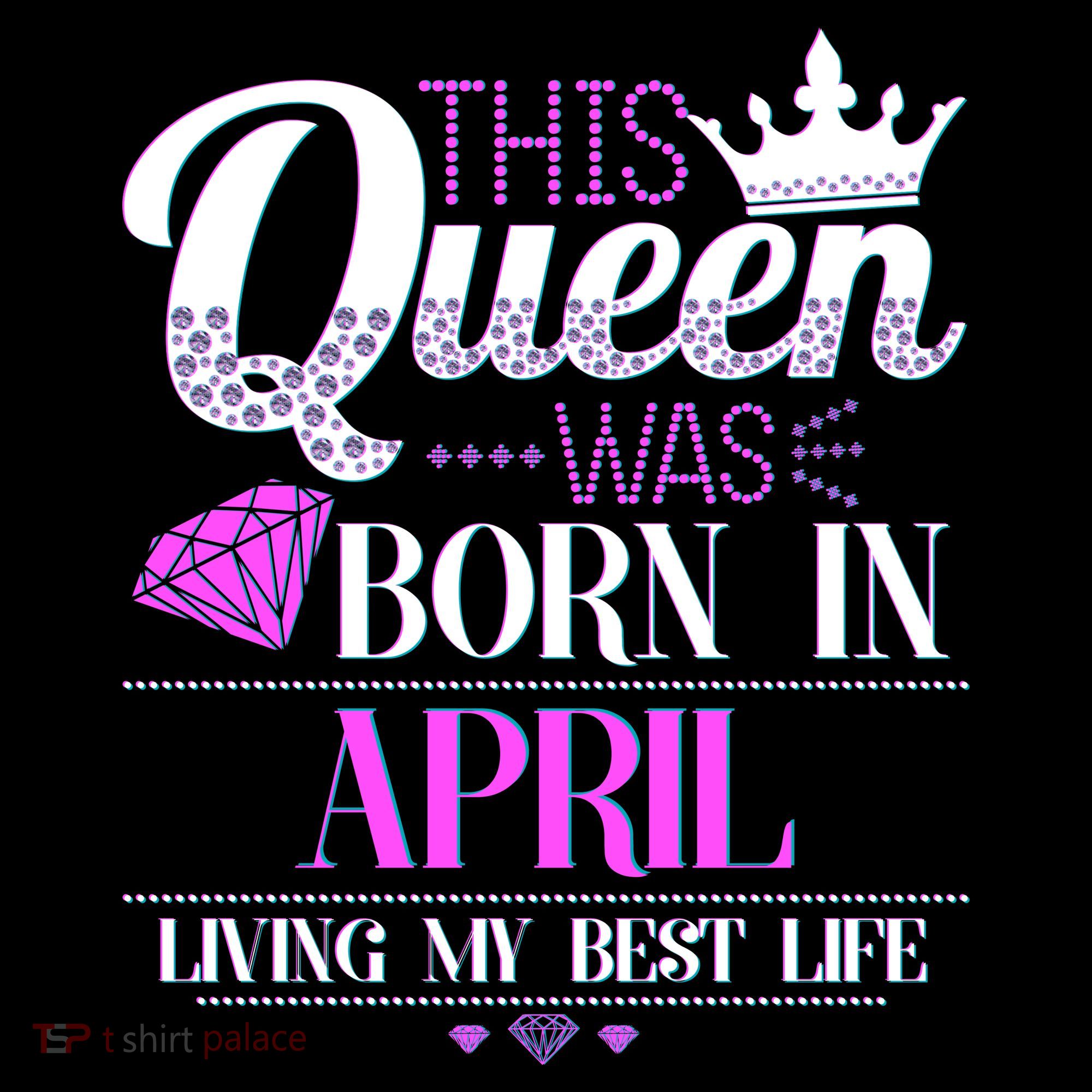 This Queen Was Born In April Living My Best Life Women's Tank Top