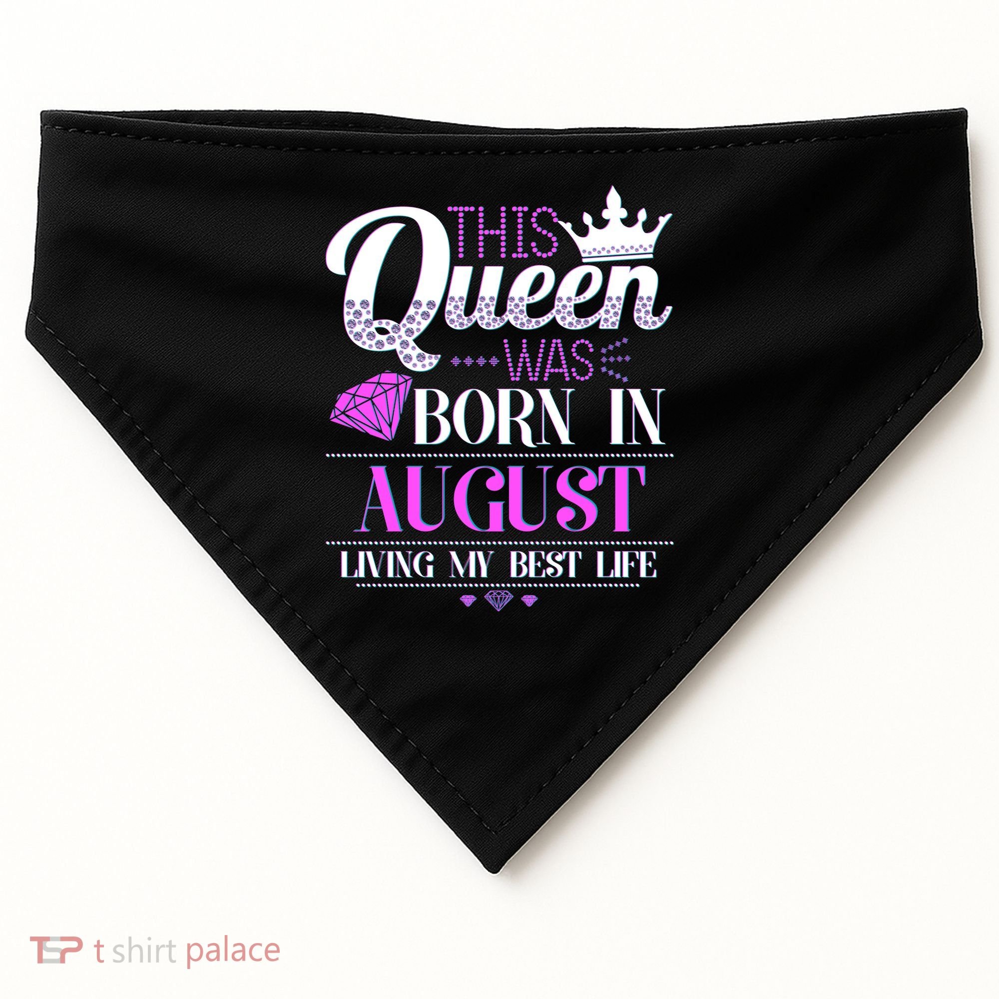 This Queen Was Born In August Living My Best Life USA-Made Doggie Bandana