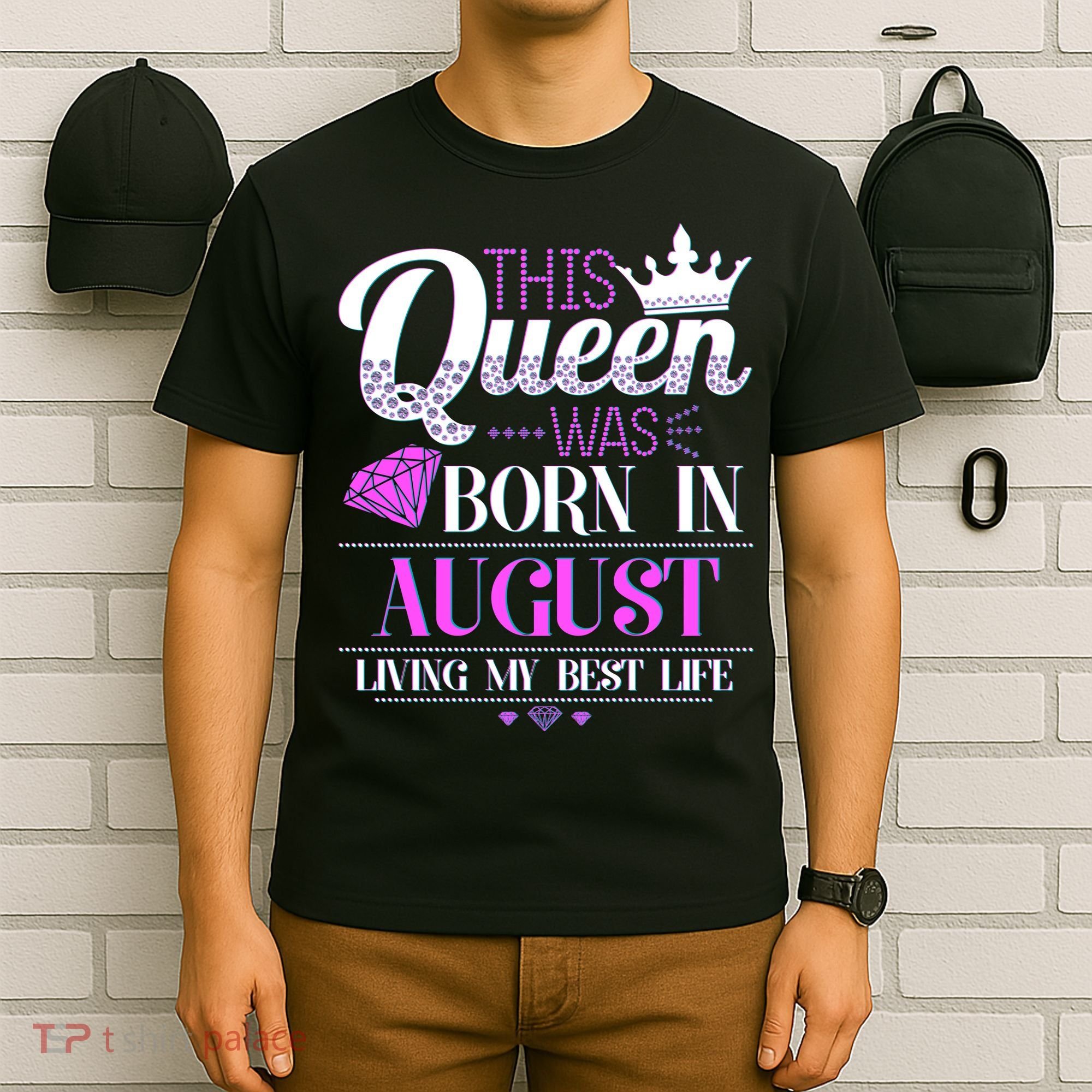This Queen Was Born In August Living My Best Life T-Shirt