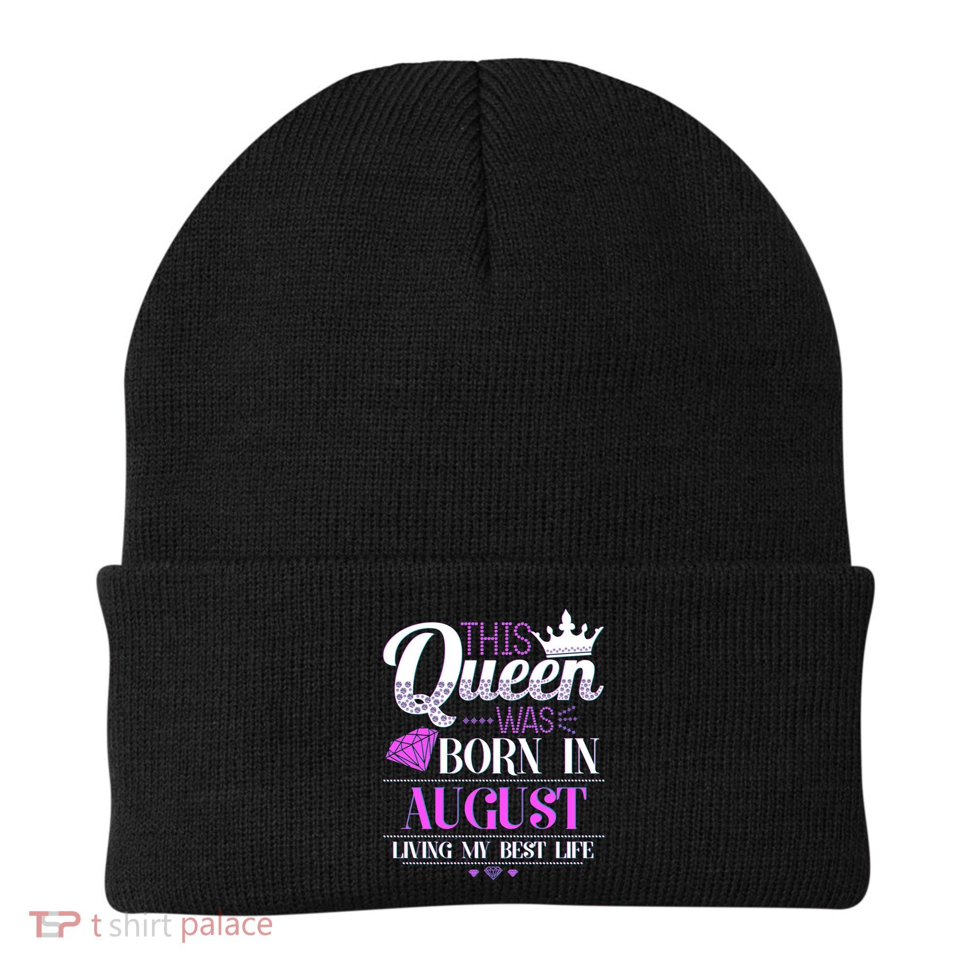This Queen Was Born In August Living My Best Life Beanie