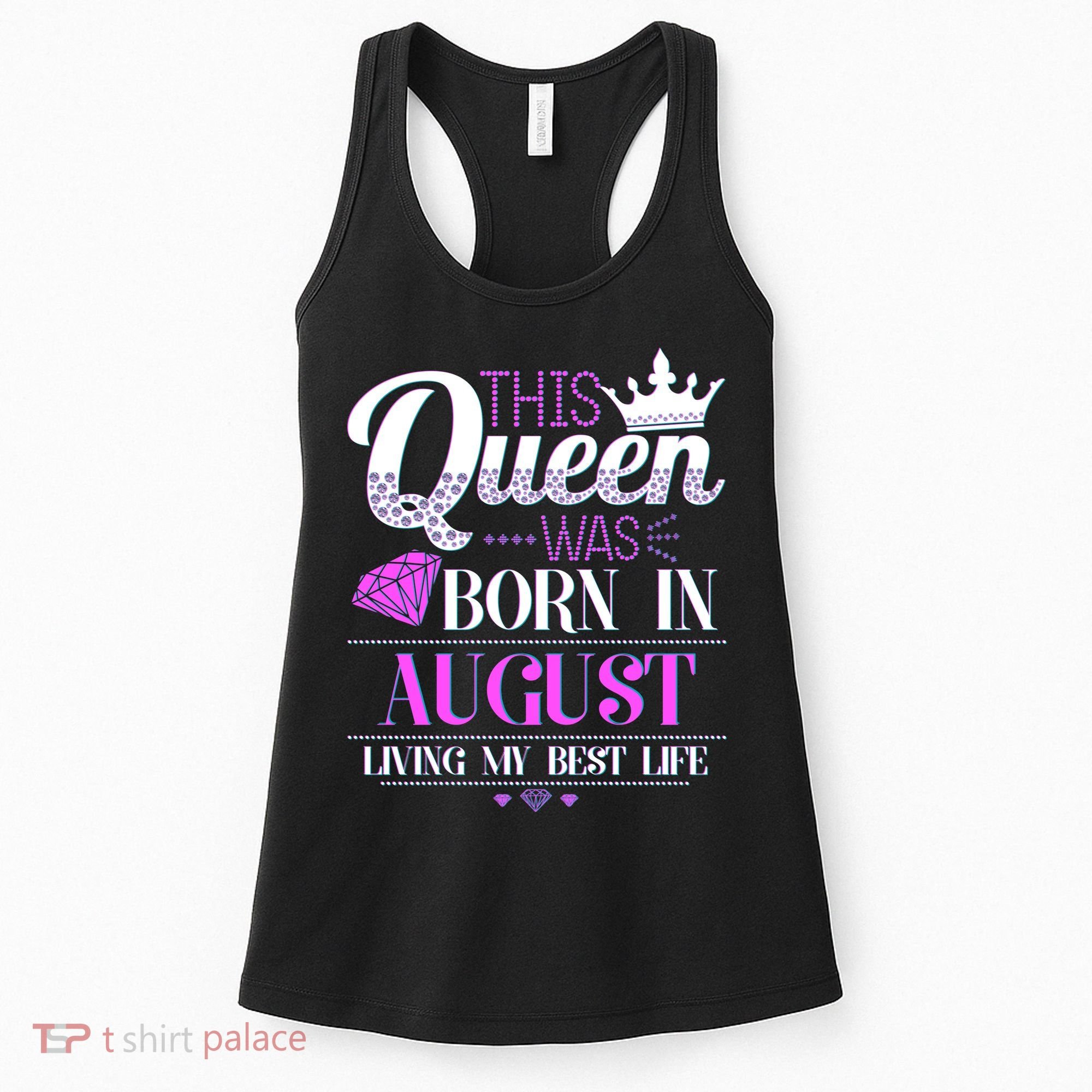 This Queen Was Born In August Living My Best Life Women's Tank Top