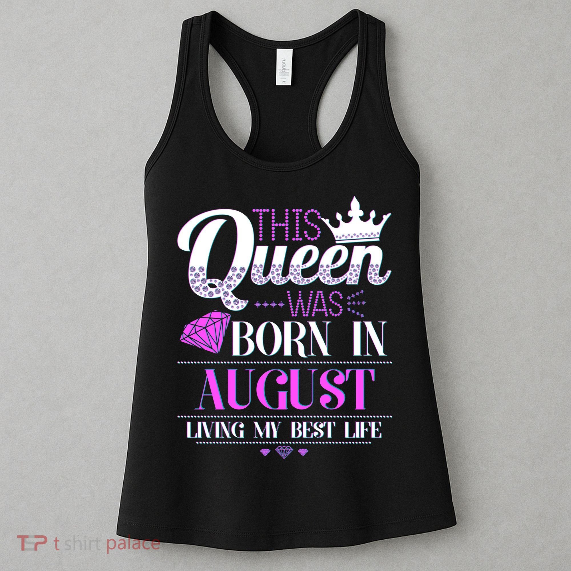 This Queen Was Born In August Living My Best Life Women's Tank Top