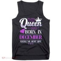 This Queen Was Born In December Living My Best Life Tank Top thumb 0