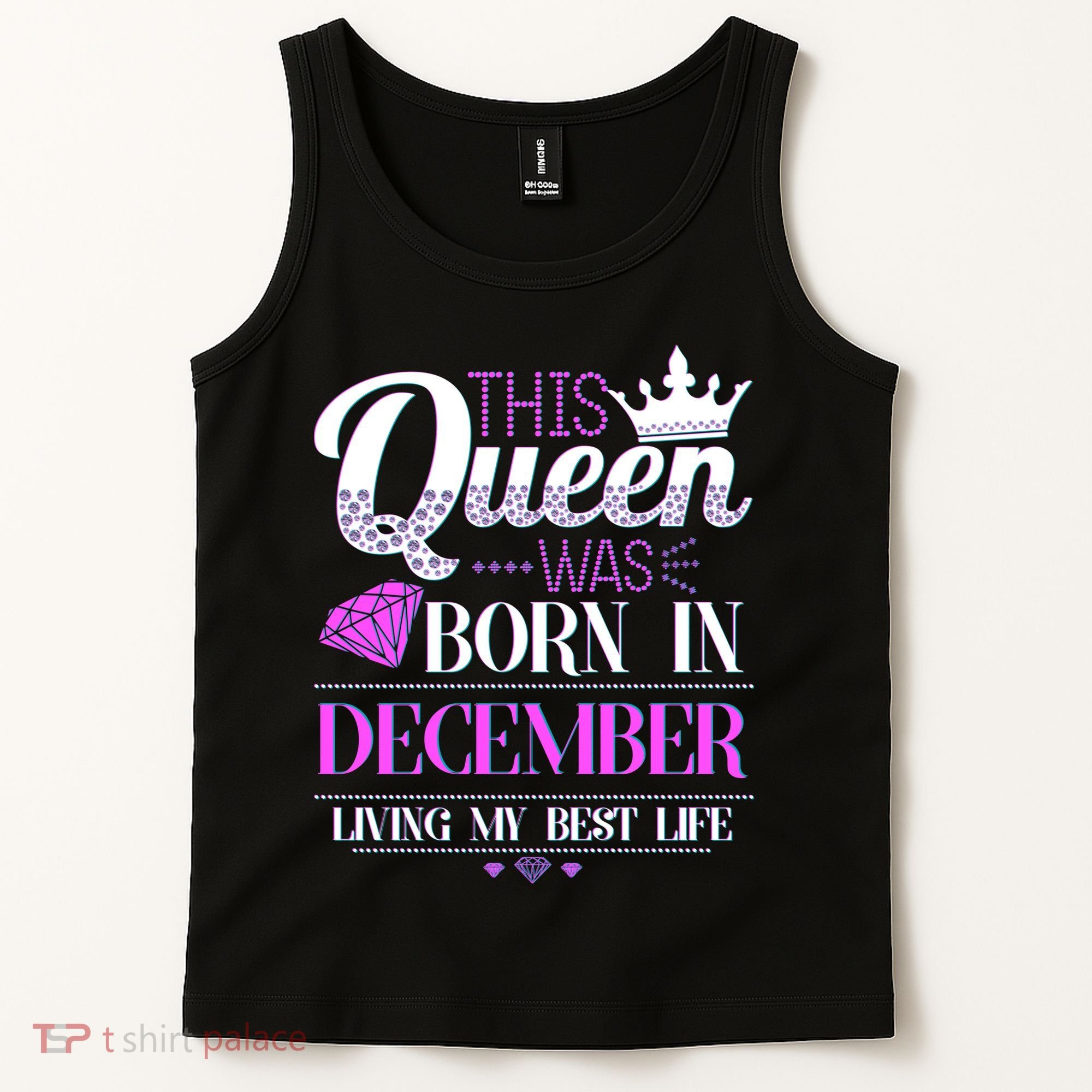 This Queen Was Born In December Living My Best Life Tank Top
