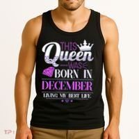 This Queen Was Born In December Living My Best Life Tank Top thumb 3