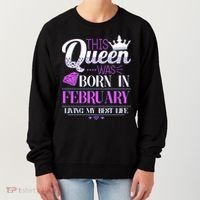 This Queen Was Born In February Living My Best Life Women's Sweatshirt thumb 0