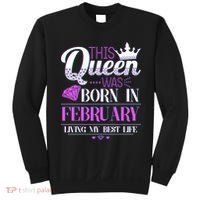 This Queen Was Born In February Living My Best Life Sweatshirt thumb 0