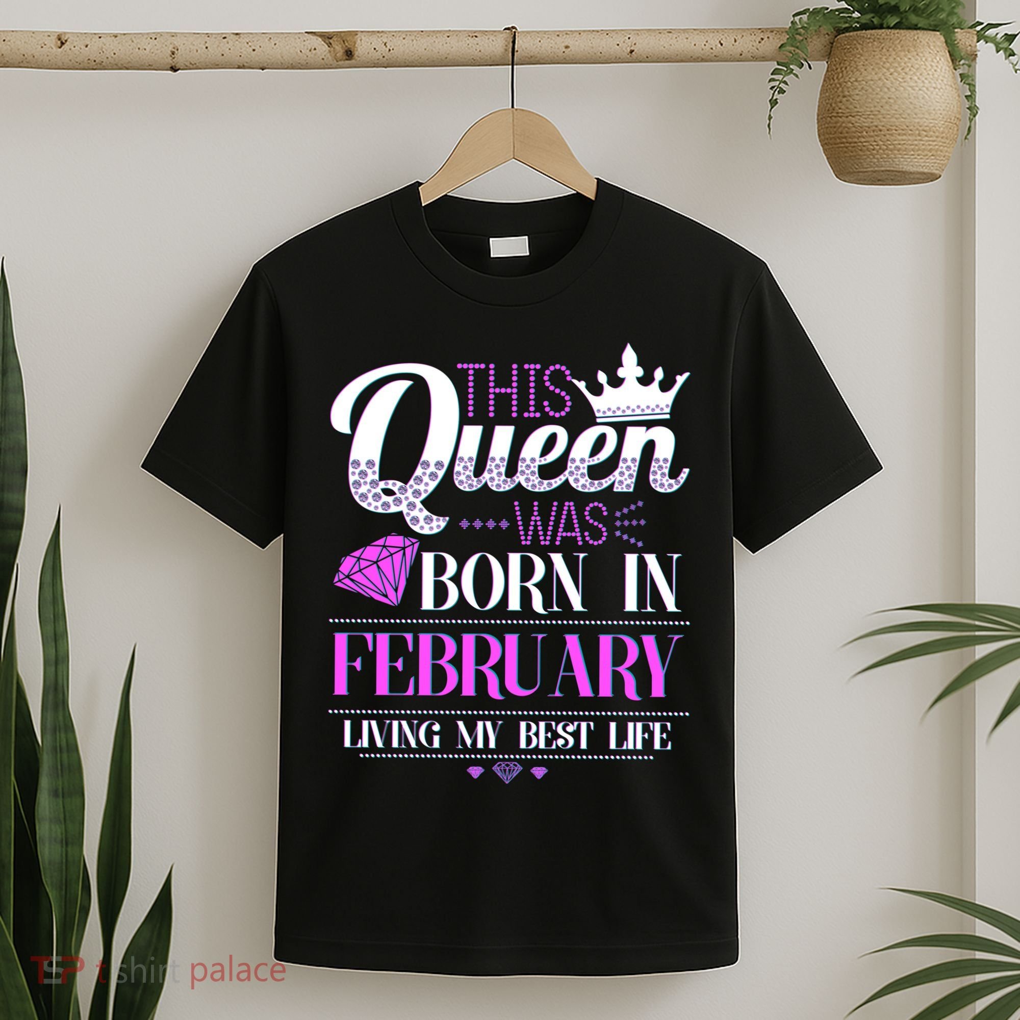 This Queen Was Born In February Living My Best Life T-Shirt