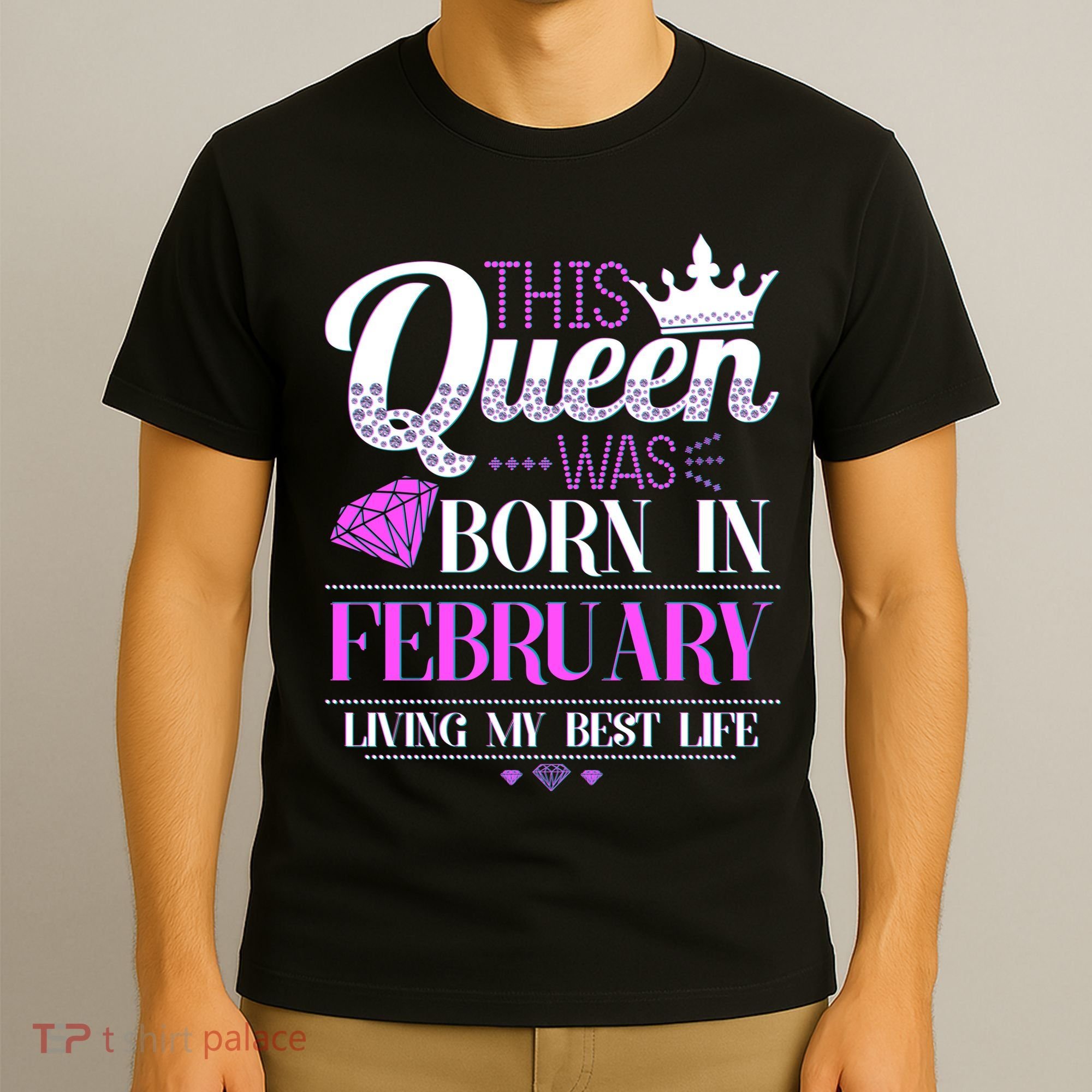 This Queen Was Born In February Living My Best Life T-Shirt