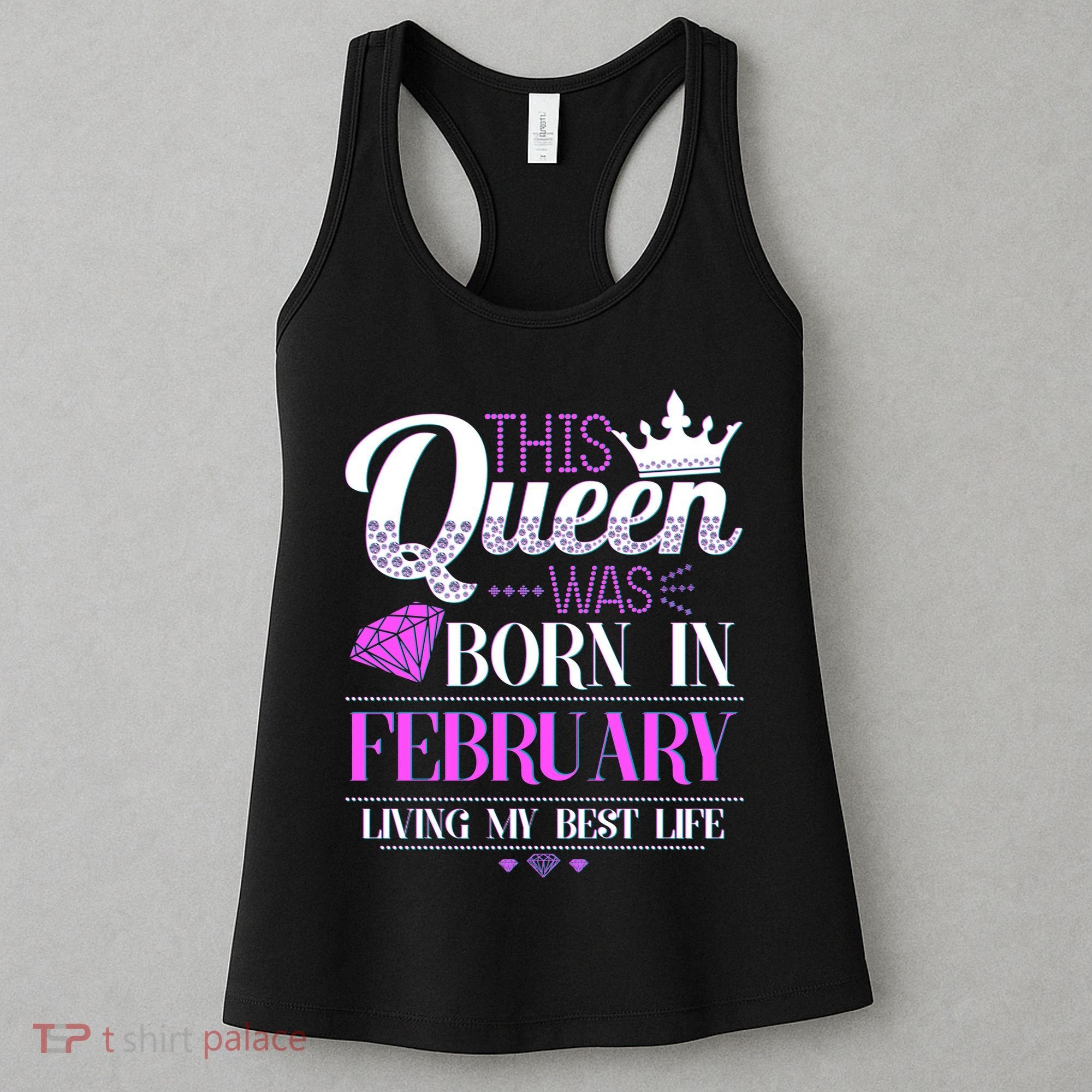 This Queen Was Born In February Living My Best Life Women's Tank Top