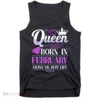 This Queen Was Born In February Living My Best Life Tank Top thumb 0
