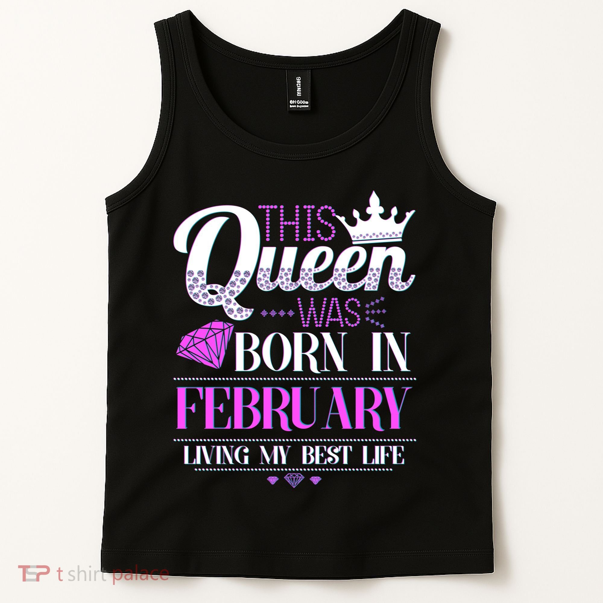 This Queen Was Born In February Living My Best Life Tank Top